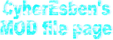 CyberEsben's MOD file page